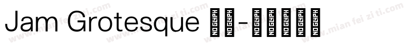 Jam Grotesque 粗体字体转换